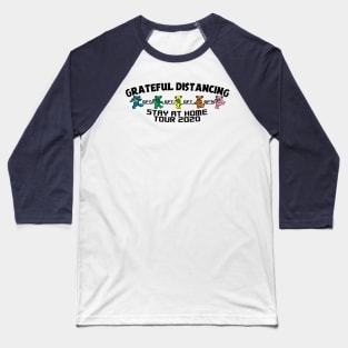 Funny Grateful Distancing Stay at Home Tour 2020 Baseball T-Shirt